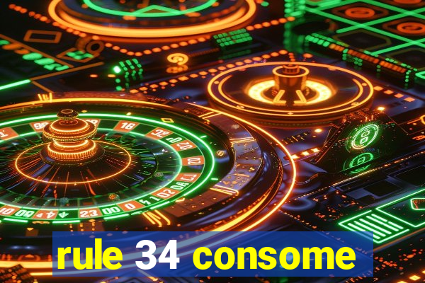 rule 34 consome